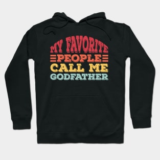 My Favorite People Call Me Godfather Hoodie